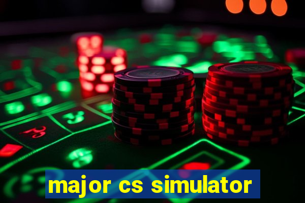 major cs simulator